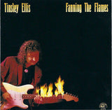 Tinsley Ellis : Fanning The Flames (CD, Album, RE)