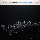 Vijay Iyer Sextet : Far From Over (LP + LP, S/Sided + Album)