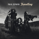 Trio Zéphyr : Travelling (CD, Album)