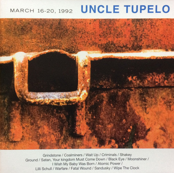 Uncle Tupelo : March 16-20, 1992 (CD, Album, RE, RM)