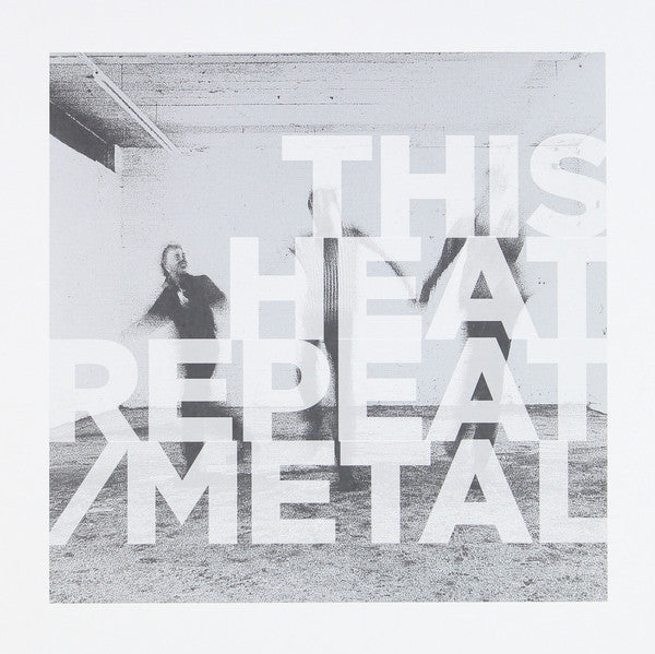 This Heat : Repeat / Metal (LP, Album, RE, RM)