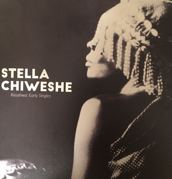Stella Chiweshe : Kasahwa: Early Singles (LP, Comp)
