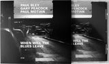 Paul Bley / Gary Peacock / Paul Motian : When Will The Blues Leave (CD, Album)