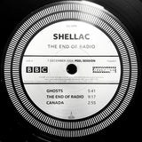 Shellac : The End Of Radio (14 July 1994 Peel Session / 1 December 2004 Peel Session) (2xLP, Album + CD, Album)