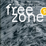 Various : Freezone 5 : The Radio Is Teaching My Goldfish Ju-Jitsu (2xCD, Comp)