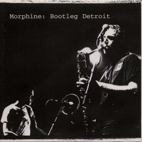 Morphine (2) : Bootleg Detroit (CD, Album, Enh, RE)