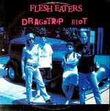 The Flesh Eaters : Dragstrip Riot (2xLP, Album)