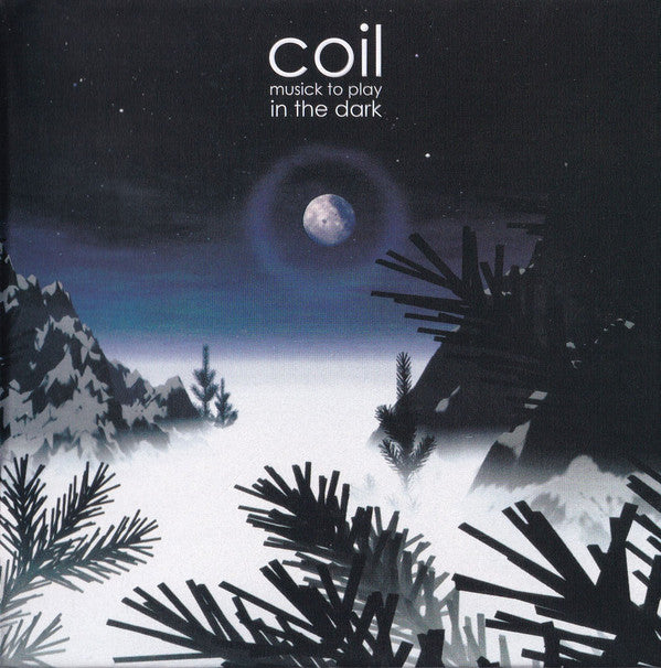 Coil : Musick To Play In The Dark (CD, Album, RE, RM)