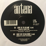 Antena : Love Is To Blame + Remixes (12")