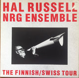 Hal Russell NRG Ensemble* : The Finnish/Swiss Tour (LP, Album)