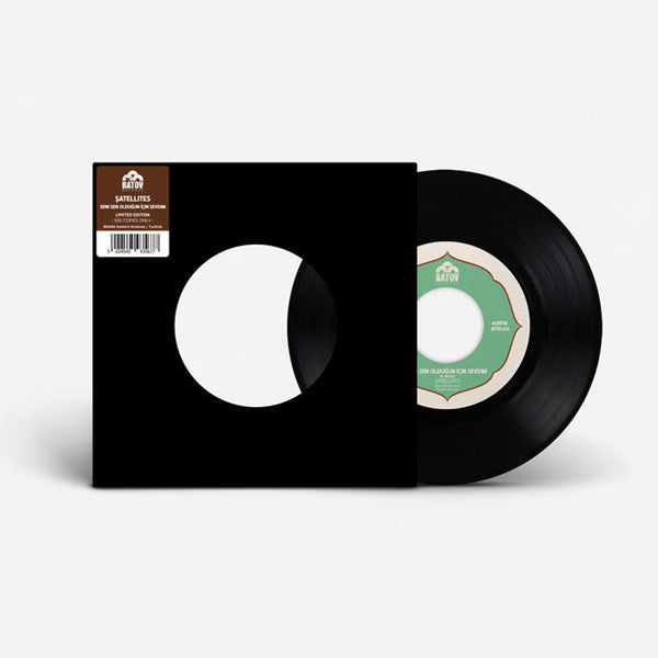 Şatellites : Seni Sen Olduğun İçin Sevdim (7", Ltd)