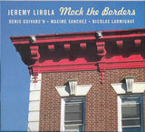 Jérémy Lirola : Mock The Borders (CD, Album)