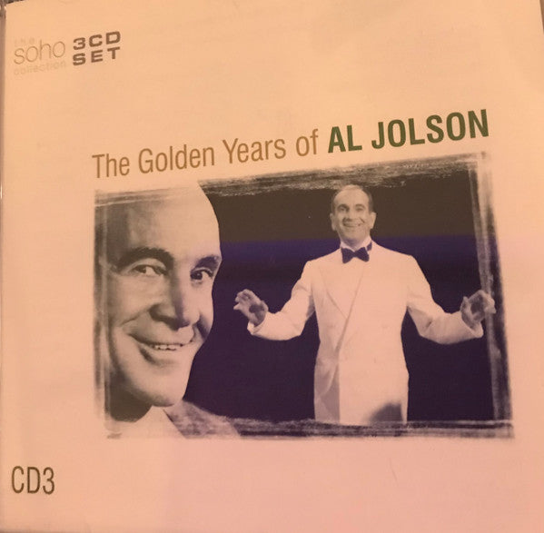Al Jolson : The Golden Years Of Al Jolson - CD 3 (CD, Comp)