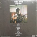 Jorge Ben : Fôrça Bruta (LP, Album, Ltd, RE, Unofficial, Ora)