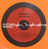 Jorge Ben : Fôrça Bruta (LP, Album, Ltd, RE, Unofficial, Ora)