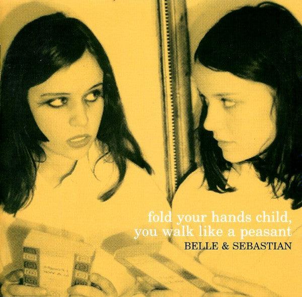 Belle & Sebastian : Fold Your Hands Child, You Walk Like A Peasant (CD, Album, RE)