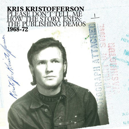 Kris Kristofferson : Please Don’t Tell Me How The Story Ends: The Publishing Demos 1968-72 (CD, Album)