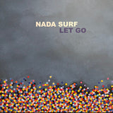 Nada Surf : Let Go (2xLP, Dlx, RE)