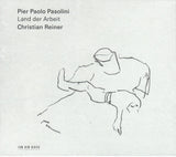 Pier Paolo Pasolini, Christian Reiner : Land Der Arbeit (CD)