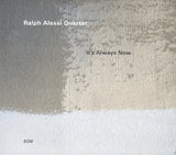 Ralph Alessi Quartet : It's Always Now (CD, Album)