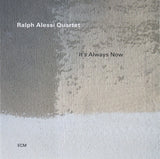Ralph Alessi Quartet : It's Always Now (CD, Album)