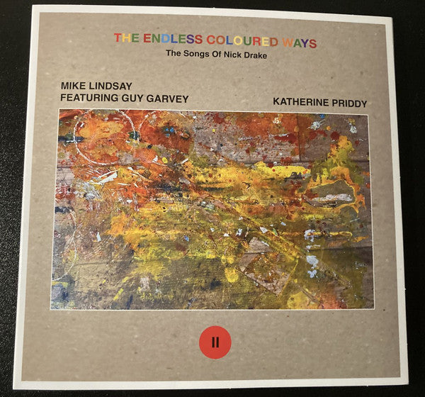 Mike Lindsay Featuring Guy Garvey / Katherine Priddy : The Endless Coloured Ways: The Songs Of Nick Drake (II) (7", Single)