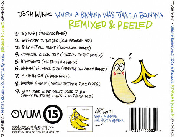 Josh Wink : When A Banana Was Just A Banana (Remixed & Peeled) (CD, Album)