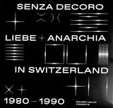 Mehmet Aslan : Senza Decoro (Liebe + Anarchia / Switzerland 1980​-​1990) (2xLP, Comp)