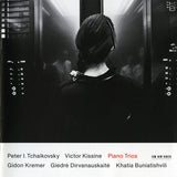 Pyotr Ilyich Tchaikovsky / Victor Kissine – Gidon Kremer / Giedre Dirvanauskaite / Khatia Buniatishvili : Piano Trios (CD, Album)