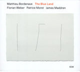 Matthieu Bordenave, Florian Weber (2) / Patrice Moret / James Maddren : The Blue Land (CD, Album)