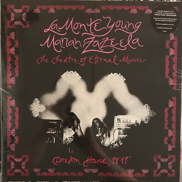 La Monte Young / Marian Zazeela - The Theatre Of Eternal Music* : Dream House 78'17" (LP, Album, RE)