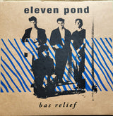 Eleven Pond : Bas Relief (LP, Album, RE, RM, RP)