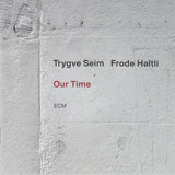 Trygve Seim / Frode Haltli : Our Time (CD, Album)