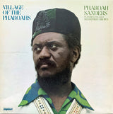 Pharoah Sanders  Featuring Vocalist  Sedatrius Brown : Village Of The Pharoahs (LP, Album, RE, Gat)