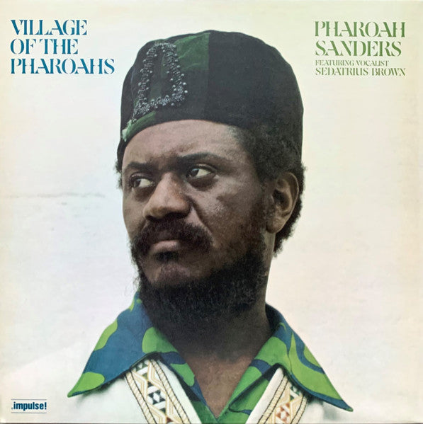 Pharoah Sanders  Featuring Vocalist  Sedatrius Brown : Village Of The Pharoahs (LP, Album, RE, Gat)