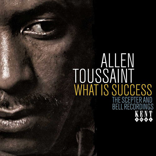 Allen Toussaint : What Is Success (The Scepter And Bell Recordings) (CD, Comp)