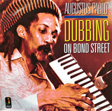 Augustus Pablo : Dubbing On Bond Street (LP, Comp)