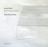 Arvo Pärt, Vox Clamantis : And I Heard A Voice (CD, Album)