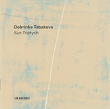 Dobrinka Tabakova : Sun Triptych (CD, Album)