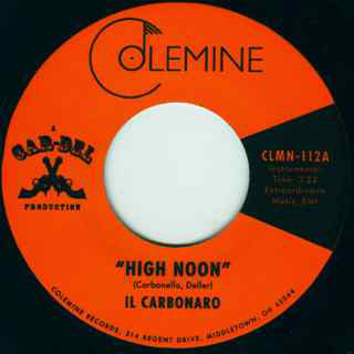 Il Carbonaro : High Noon / Amigo De La Muerte (7", Single)