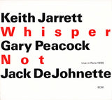 Keith Jarrett / Gary Peacock / Jack DeJohnette : Whisper Not (Live In Paris 1999) (2xCD, Album)