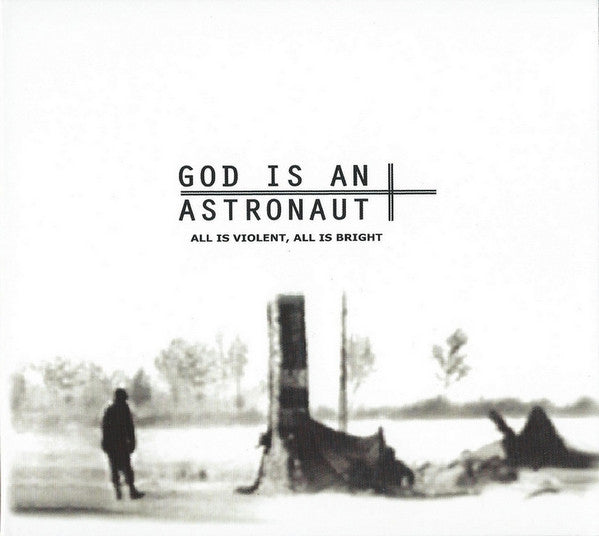 God Is An Astronaut : All Is Violent, All Is Bright (CD, Album, RM, Dig)