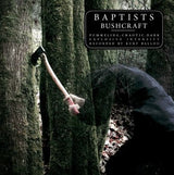 Baptists : Bushcraft (CD, Album)