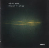 Victor Kissine : Between Two Waves (CD, Album)