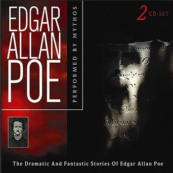 Mythos (4) : The Dramatic And Fantastic Stories Of Edgar Allan Poe (2xCD, Album)