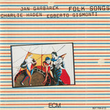 Charlie Haden / Jan Garbarek / Egberto Gismonti : Folk Songs (CD, Album, RE)