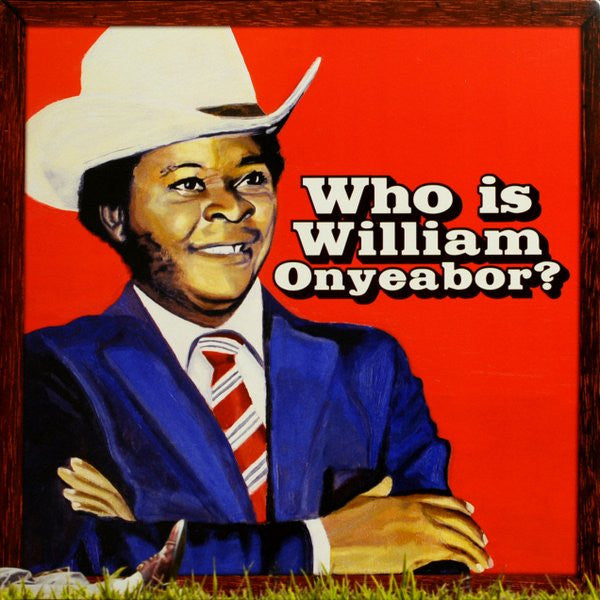 William Onyeabor : Who Is William Onyeabor? (3xLP, Album, Comp)