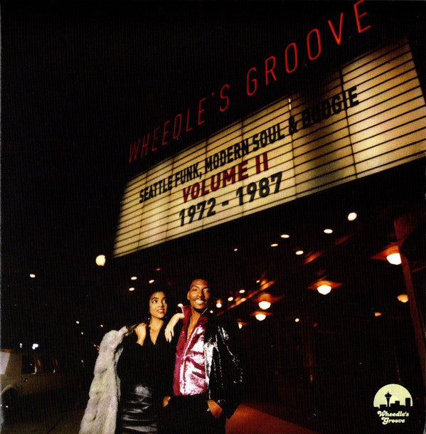 Various : Wheedle's Groove Volume II: Seattle Funk, Modern Soul And Boogie 1972-1987 (CD, Comp)