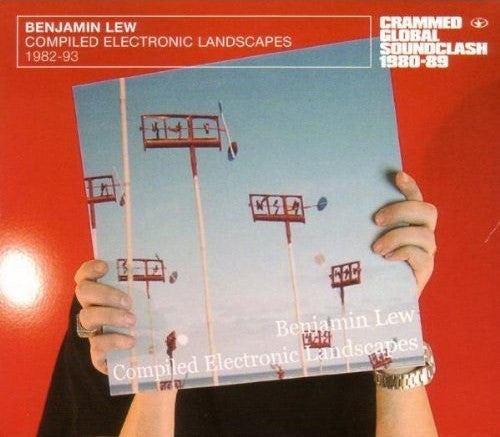 Benjamin Lew : Compiled Electronic Landscapes 1982-93 (CD, Comp)