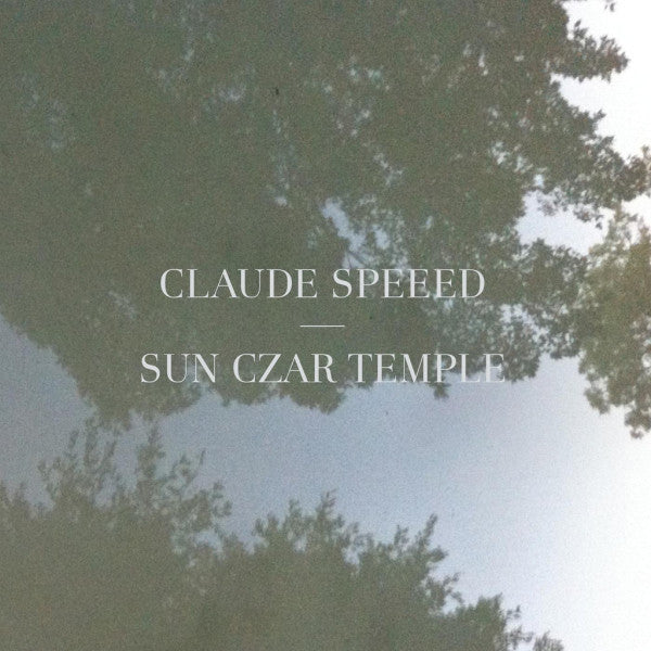 Claude Speeed : Sun Czar Temple (12", EP)